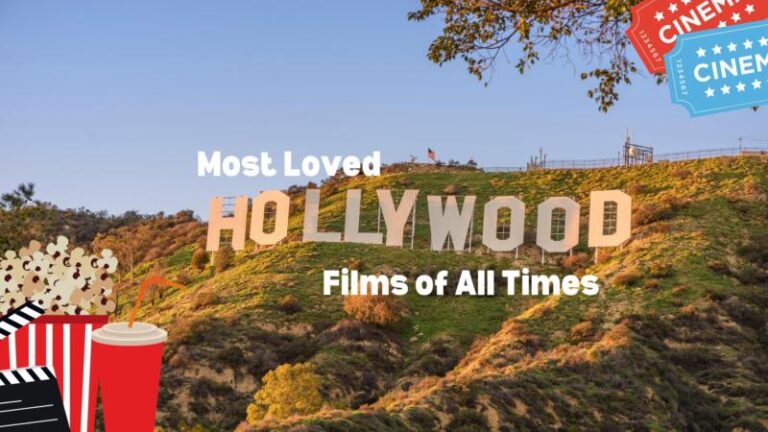 Most Loved Hollywood Films of All Times